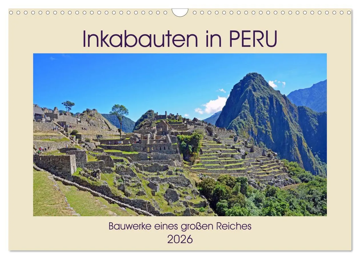 Cover: 9783457705759 | Inkabauten in PERU, Bauwerke eines großen Reiches (Wandkalender...