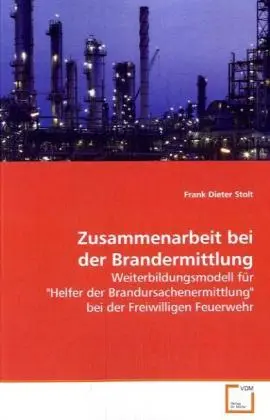 Cover: 9783639105759 | Zusammenarbeit bei der Brandermittlung | Frank D. Stolt | Taschenbuch