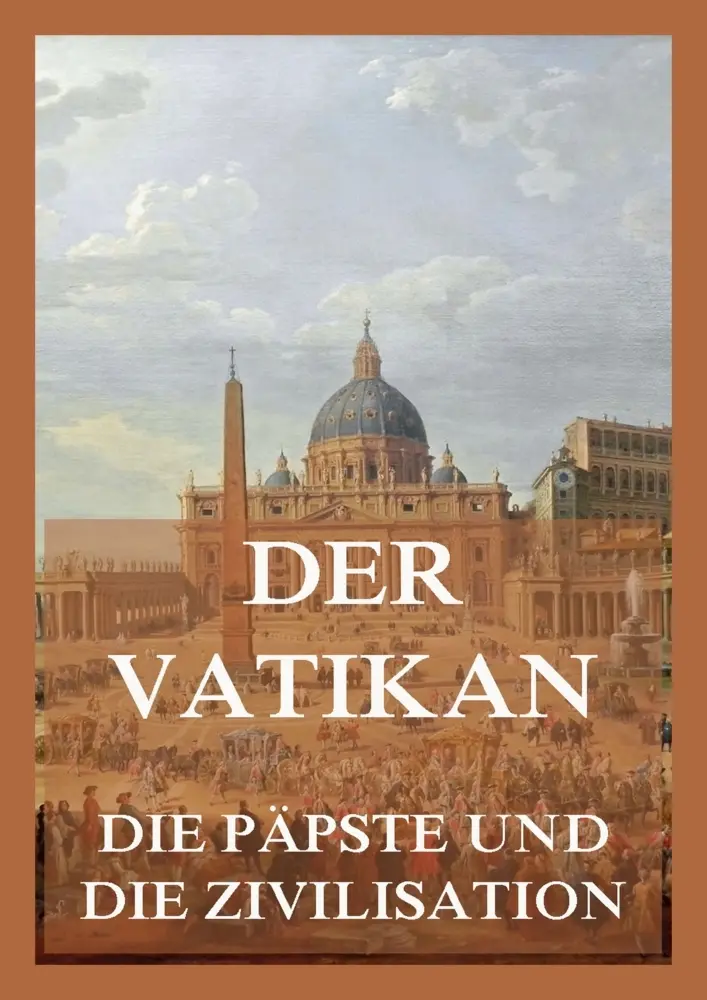 Cover: 9783988685759 | Der Vatikan - Die Päpste und die Zivilisation | Georges Goyau (u. a.)