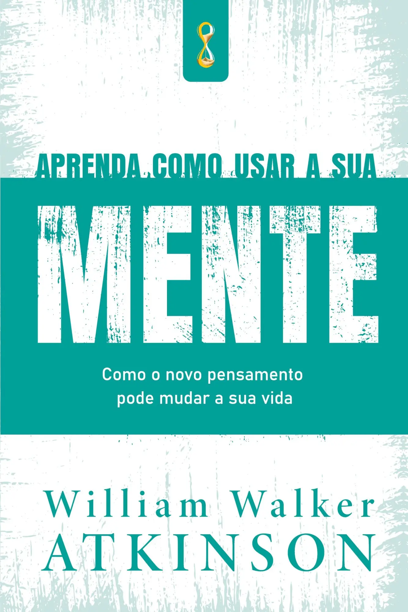 Cover: 9786587885759 | Aprenda como usar a sua mente | William Walker Atkinson | Taschenbuch