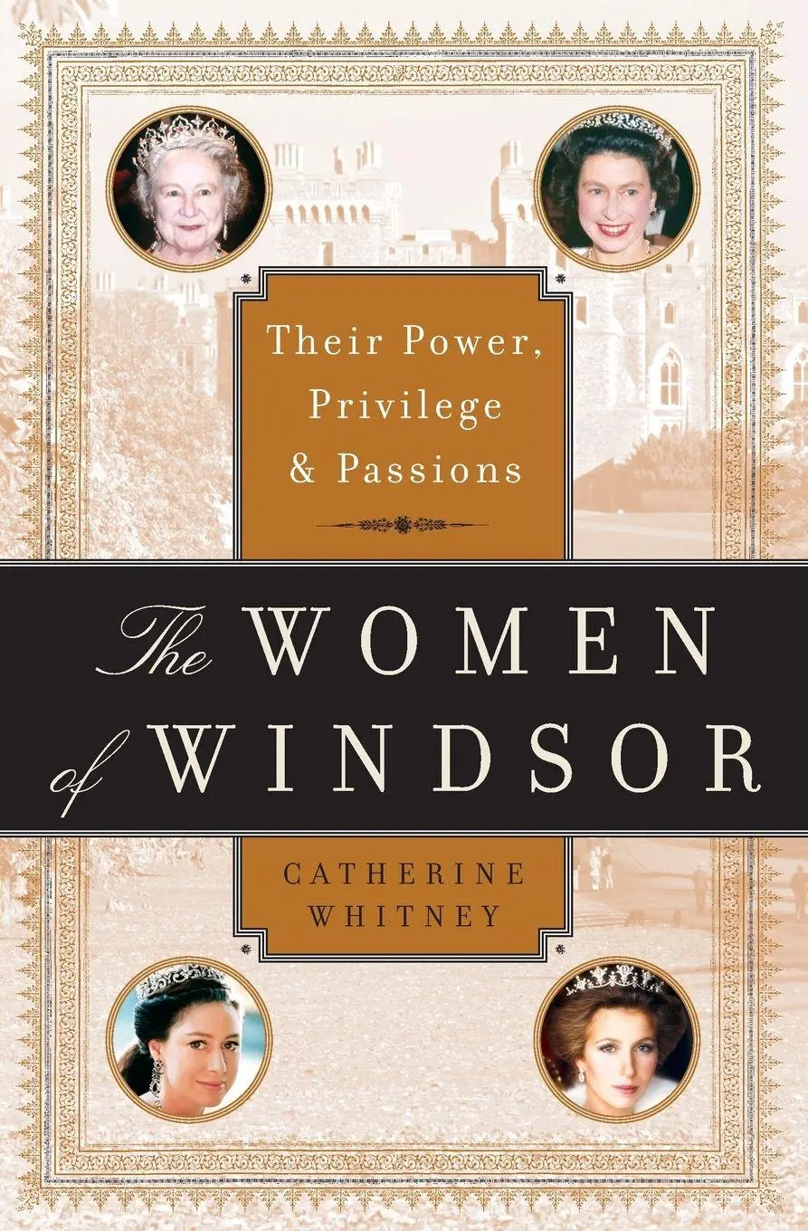 Cover: 9780060765859 | The Women of Windsor | Their Power, Privilege, and Passions | Whitney