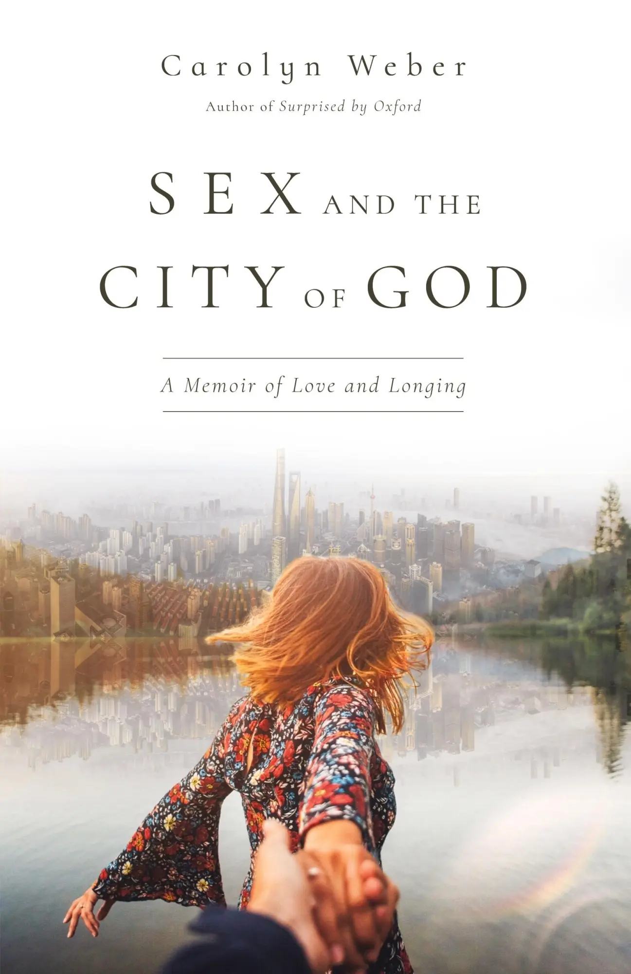 Cover: 9780830845859 | Sex and the City of God | A Memoir of Love and Longing | Carolyn Weber