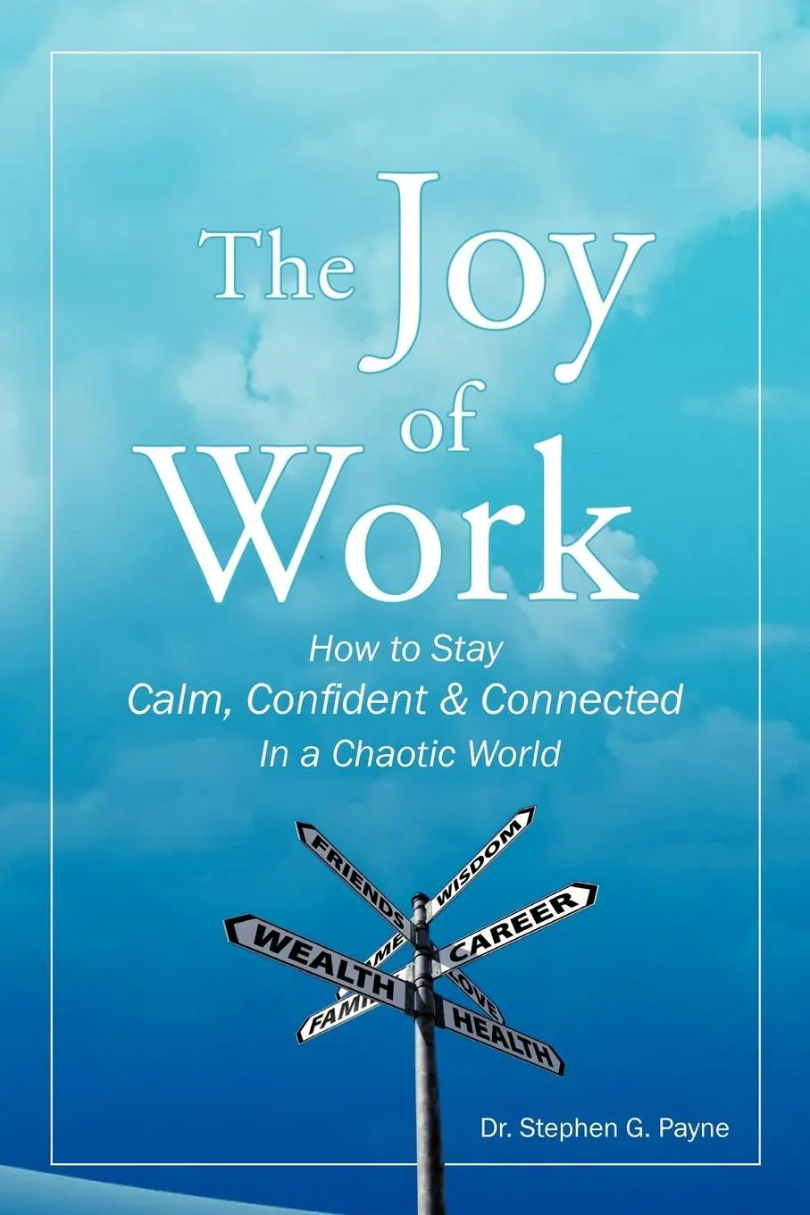 Cover: 9781452565859 | The Joy of Work | Stephen G. Payne | Taschenbuch | Englisch | 2012