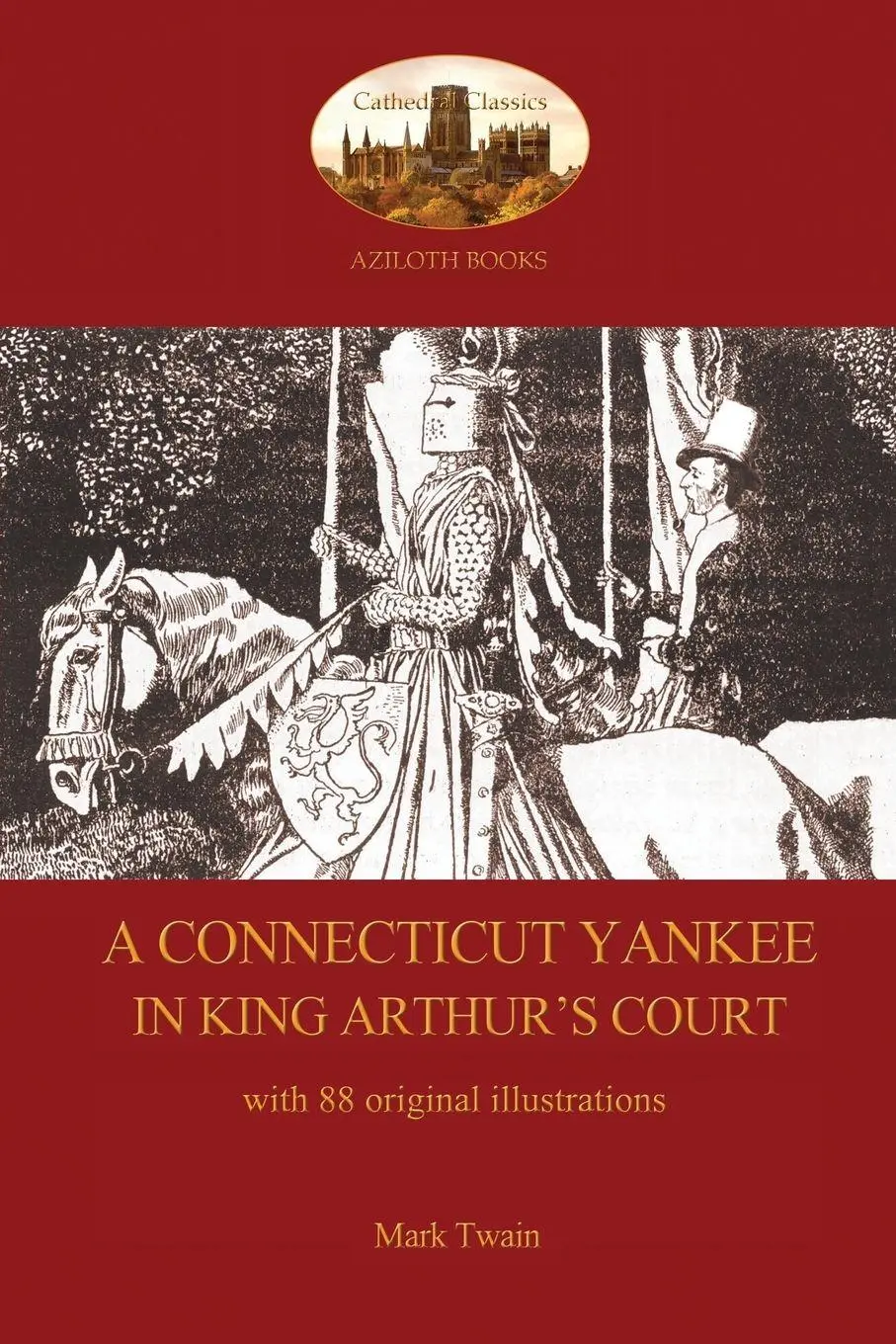 Cover: 9781909735859 | A Connecticut Yankee in King Arthur's Court - with 88 original...