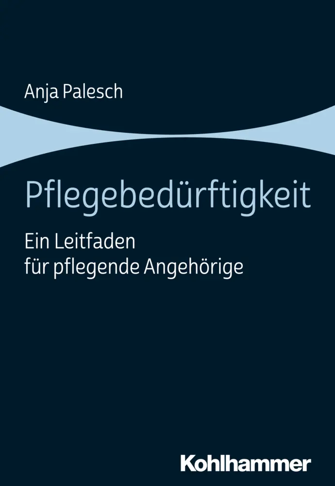 Cover: 9783170355859 | Pflegebedürftigkeit | Ein Leitfaden für pflegende Angehörige | Palesch