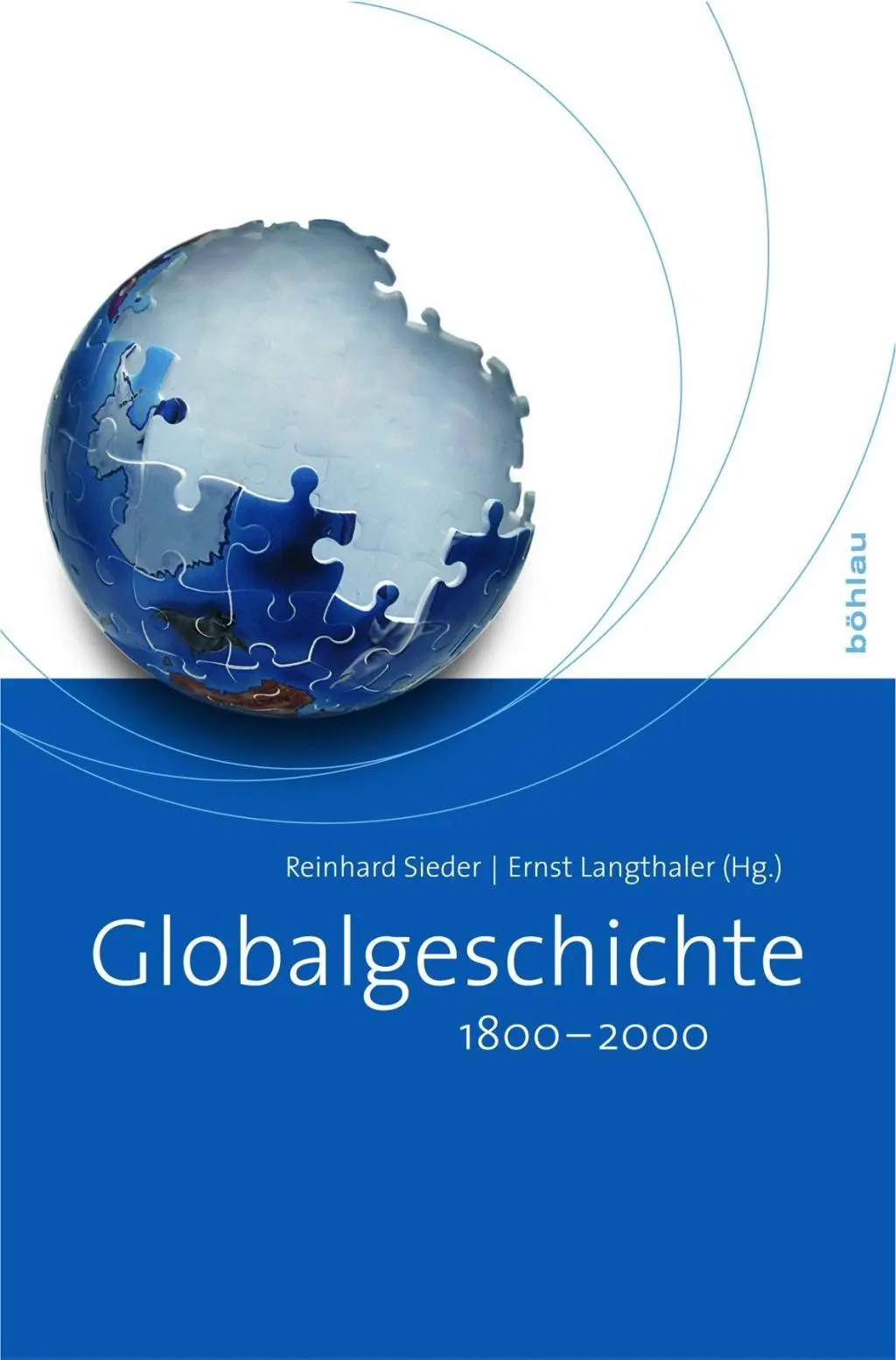 Cover: 9783205785859 | Globalgeschichte 1800-2010 | Reinhard Sieder | Taschenbuch | 588 S.
