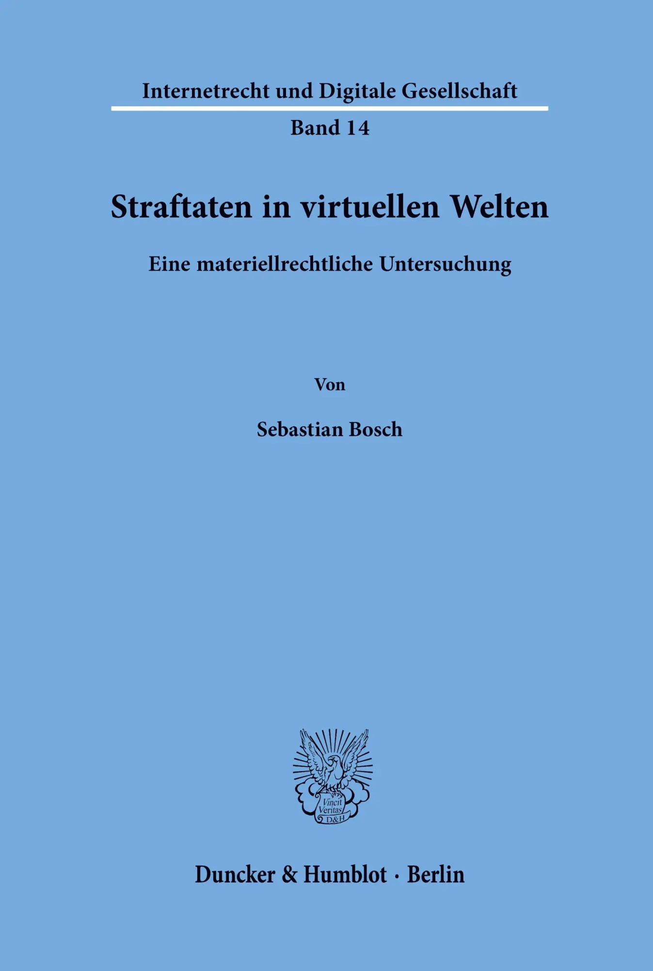 Cover: 9783428155859 | Straftaten in virtuellen Welten. | Sebastian Bosch | Taschenbuch