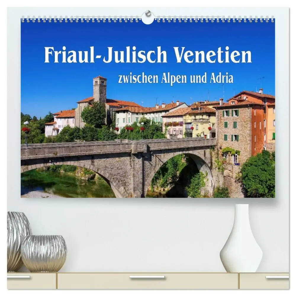 Cover: 9783435535859 | Friaul-Julisch Venetien - zwischen Alpen und Adria (hochwertiger...