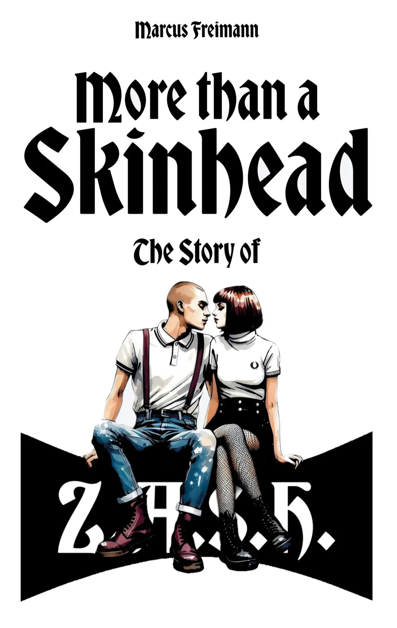 Cover: 9783819205859 | More than a Skinhead | The Story of Z.A.S.H. | Marcus Freimann | Buch
