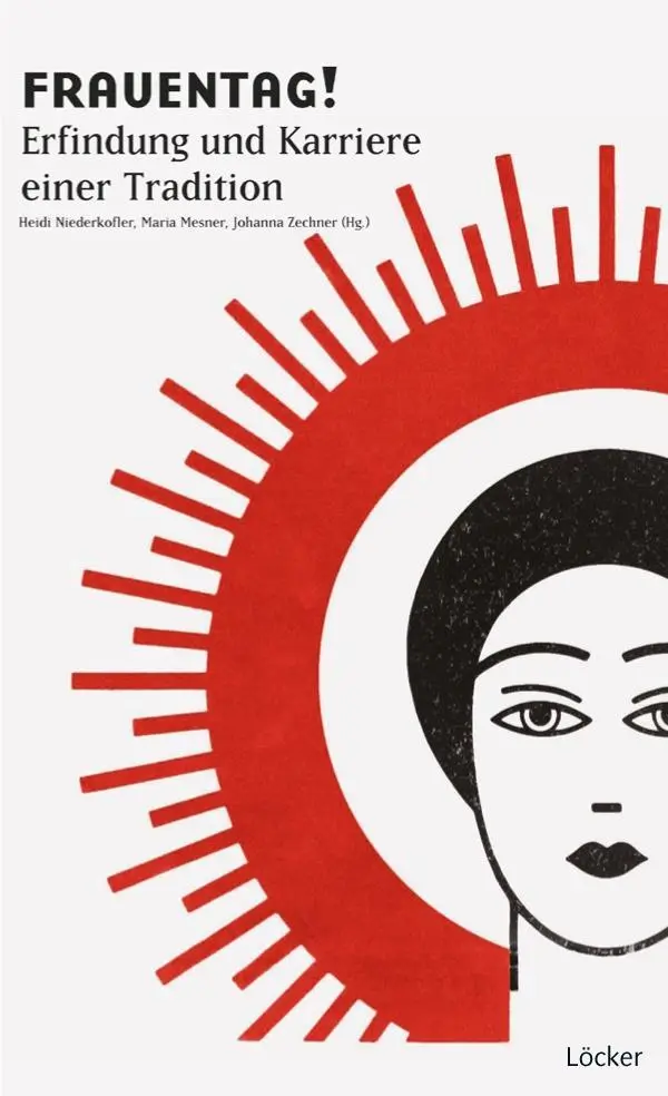 Cover: 9783854095859 | Frauentag! | Erfindung und Karriere einer Tradition | Niederkofler