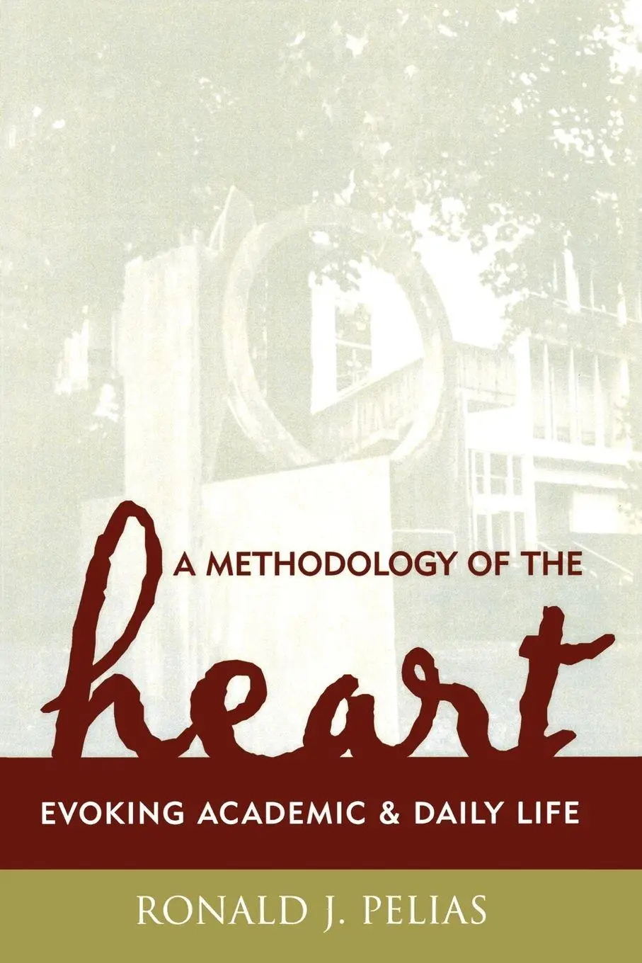Cover: 9780759105959 | Methodology of the Heart | Evoking Academic and Daily Life | Pelias