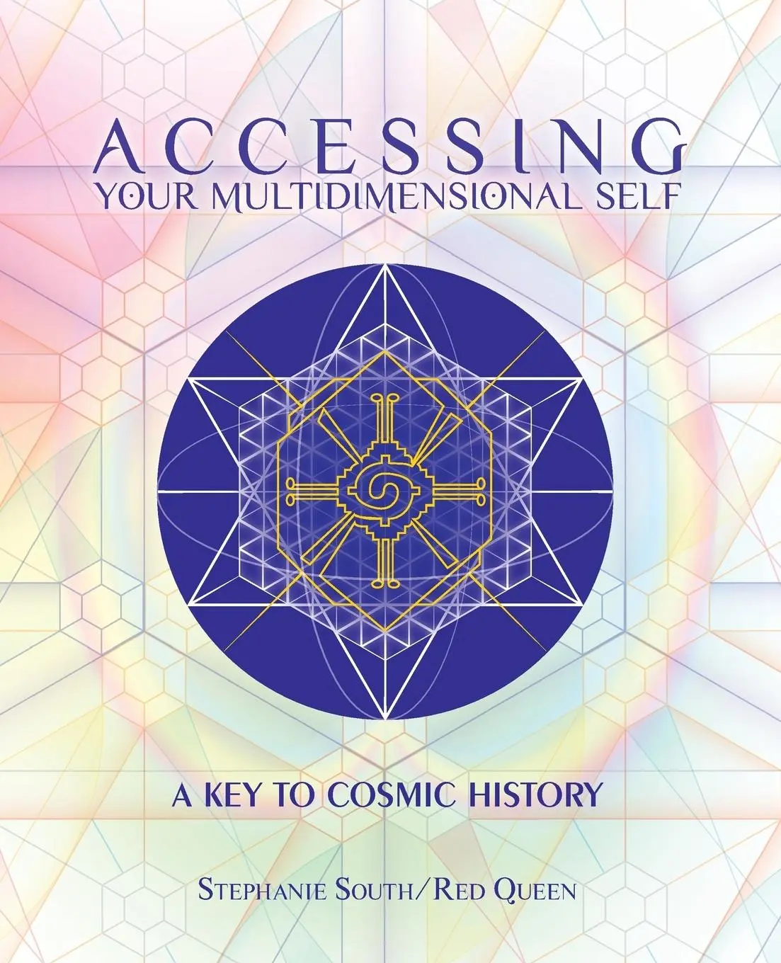 Cover: 9780976775959 | Accessing Your Multidimensional Self | A Key to Cosmic History | South
