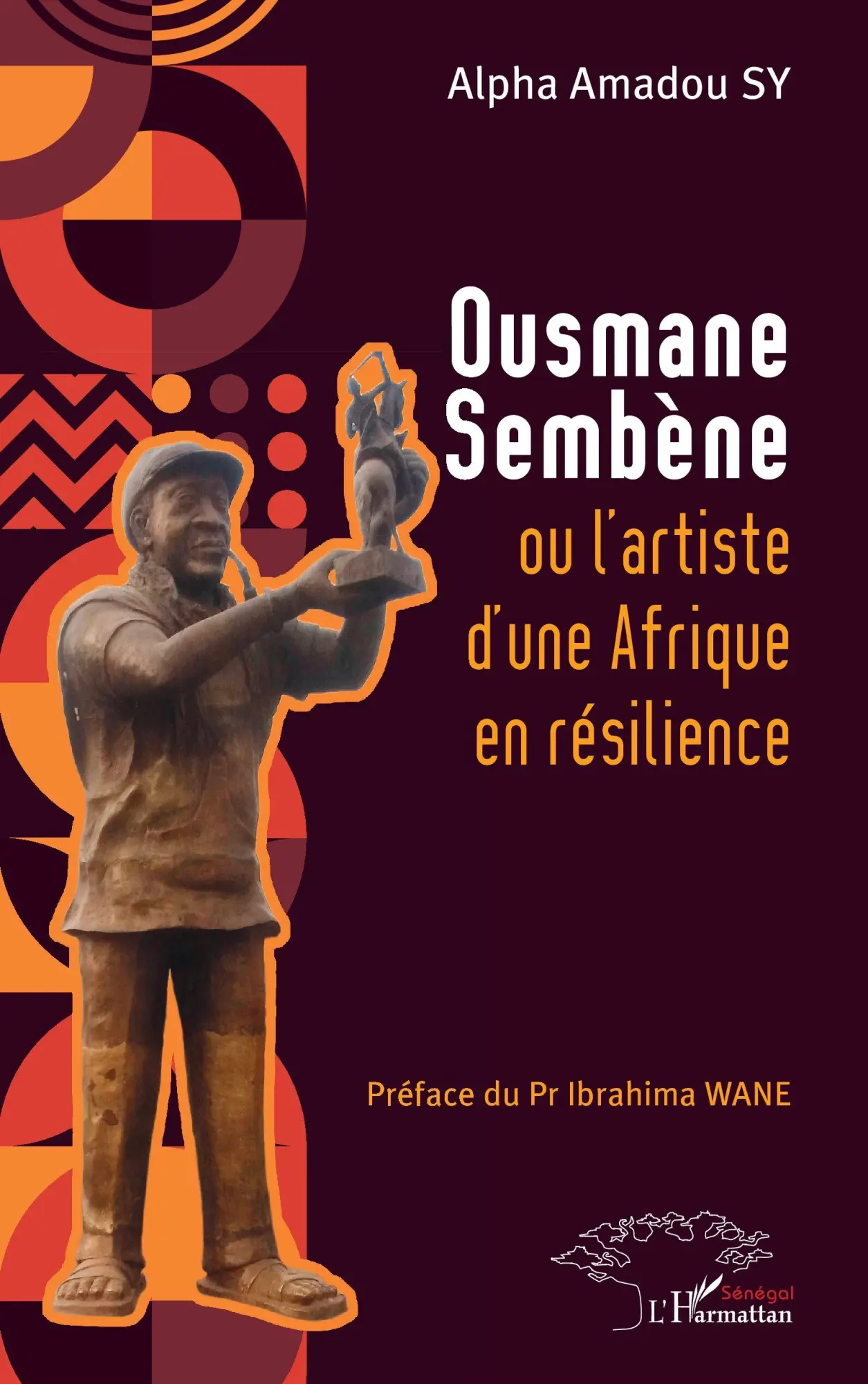 Cover: 9782336555959 | Ousmane Sembène ou l'artiste d'une Afrique en résilience | Sy | Buch