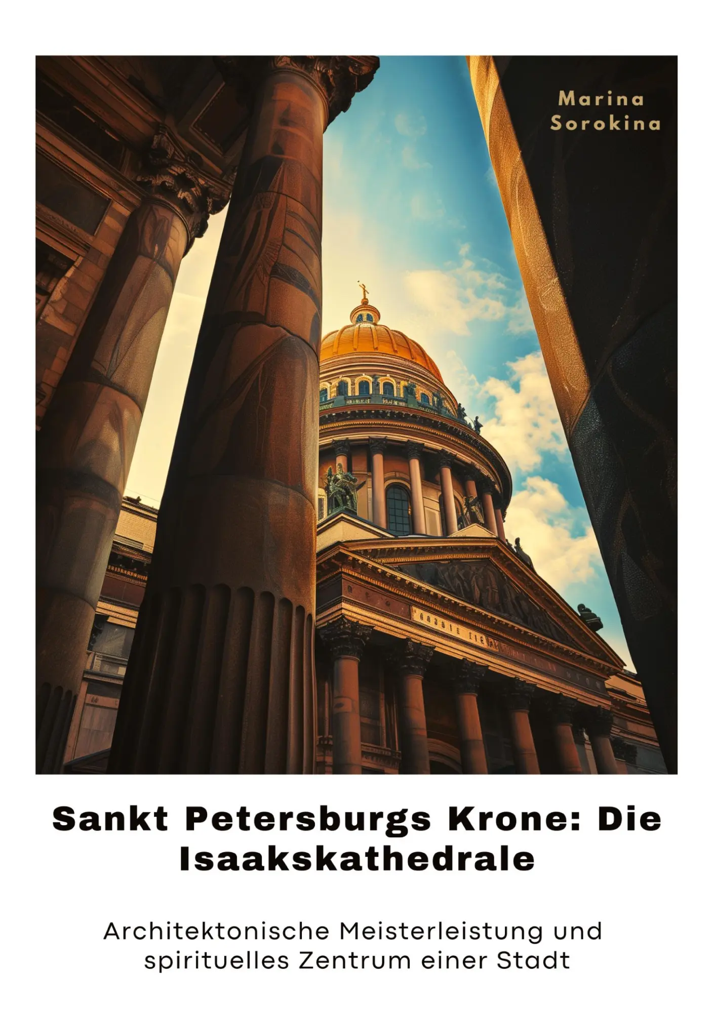 Cover: 9783384355959 | Sankt Petersburgs Krone: Die Isaakskathedrale | Marina Sorokina | Buch