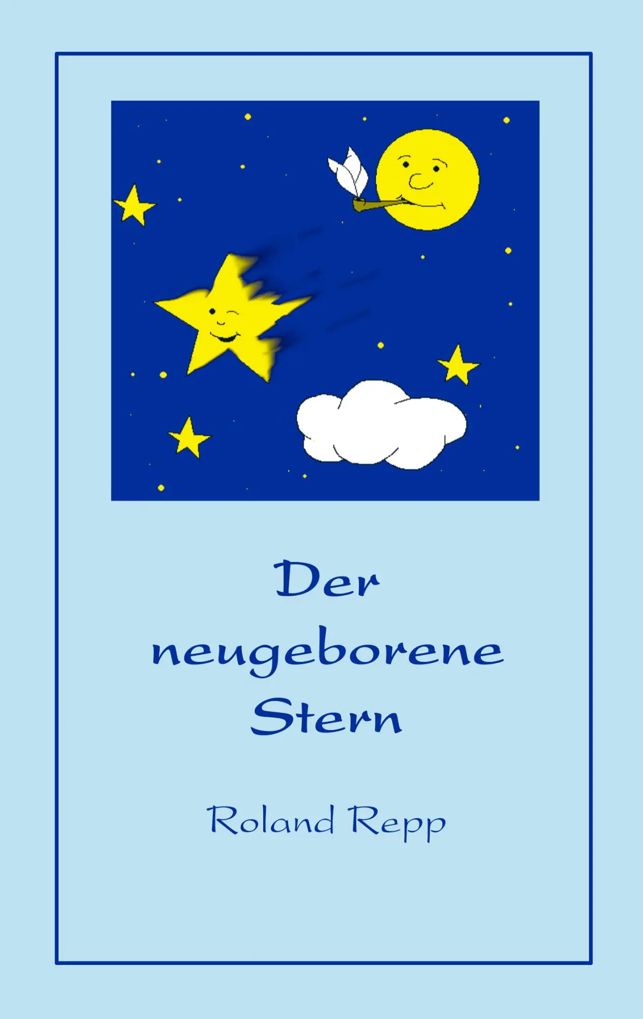 Cover: 9783833435959 | Der neugeborene Stern | Roland Repp | Taschenbuch | 56 S. | Deutsch