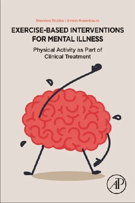 Cover: 9780128126059 | Exercise-Based Interventions for Mental Illness | Stubbs (u. a.)