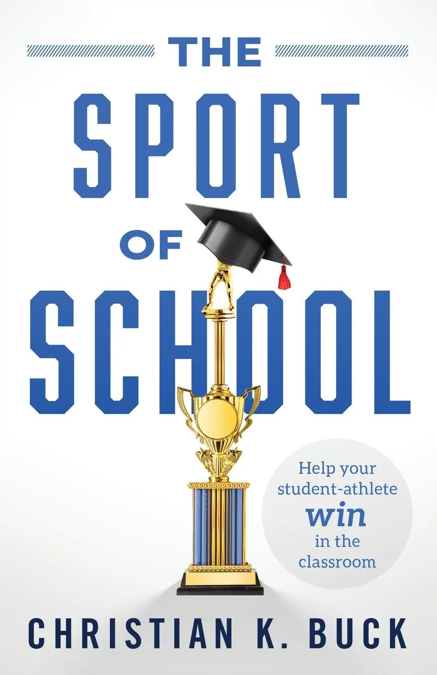 Cover: 9781544516059 | The Sport of School | Help Your Student-Athlete Win in the Classroom