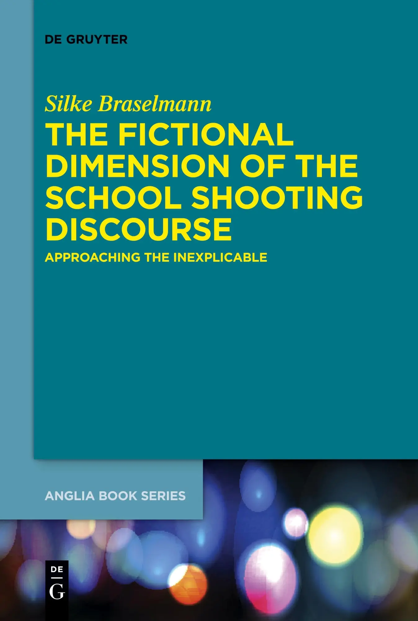 Cover: 9783110766059 | The Fictional Dimension of the School Shooting Discourse | Braselmann