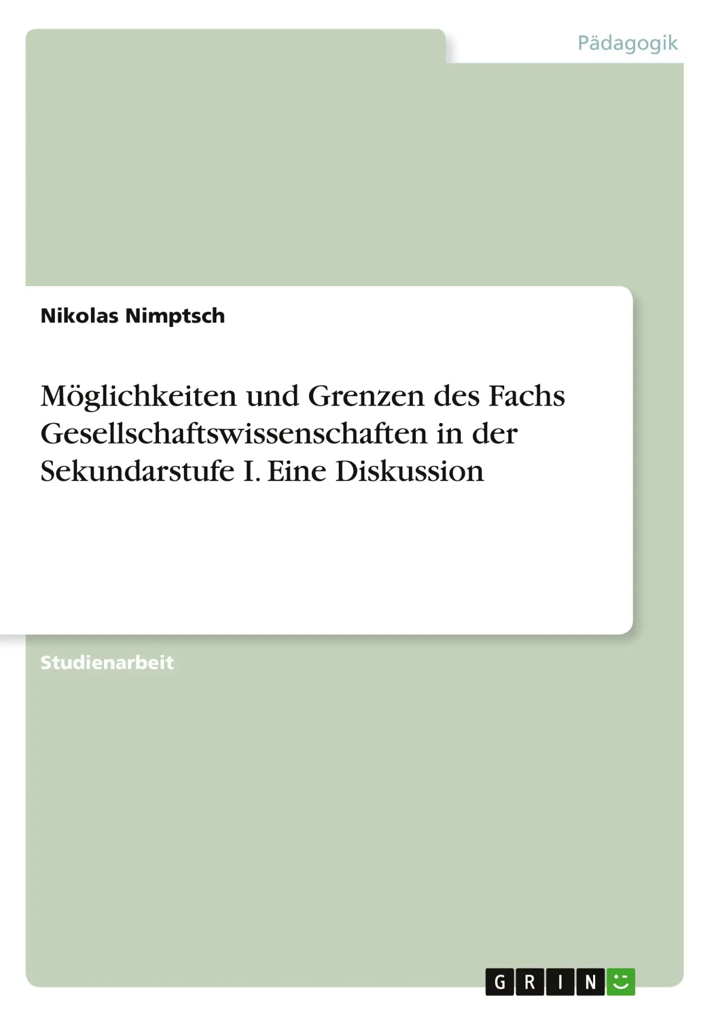 Cover: 9783346316059 | Möglichkeiten und Grenzen des Fachs Gesellschaftswissenschaften in...