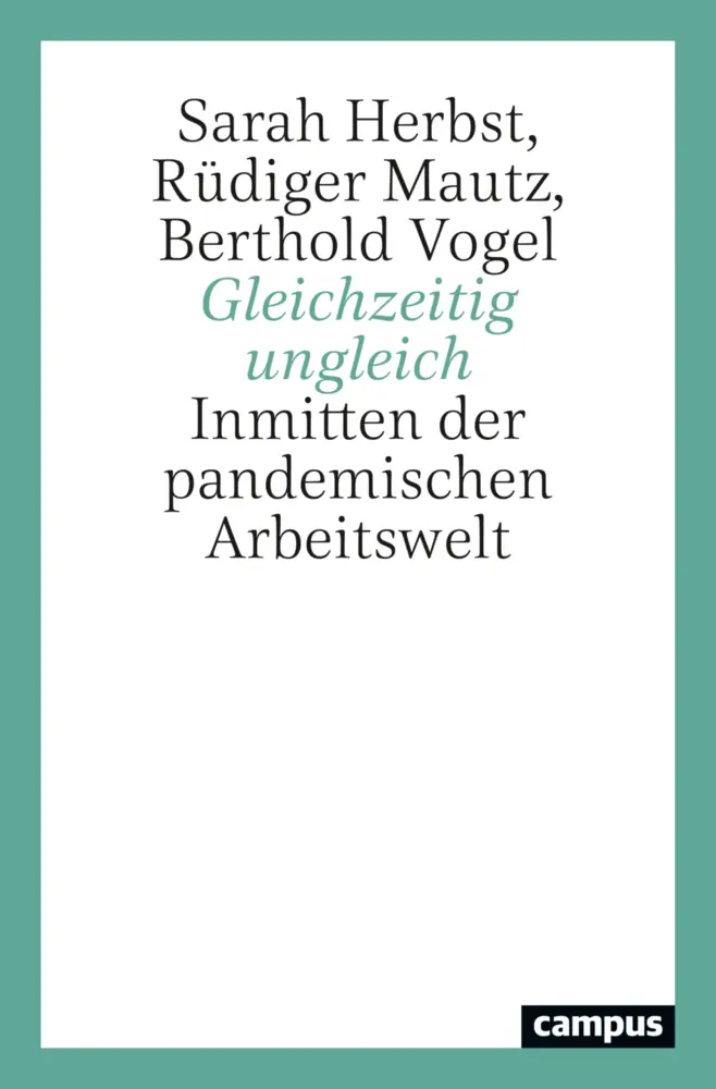 Cover: 9783593516059 | Gleichzeitig ungleich | Inmitten der pandemischen Arbeitswelt | Buch
