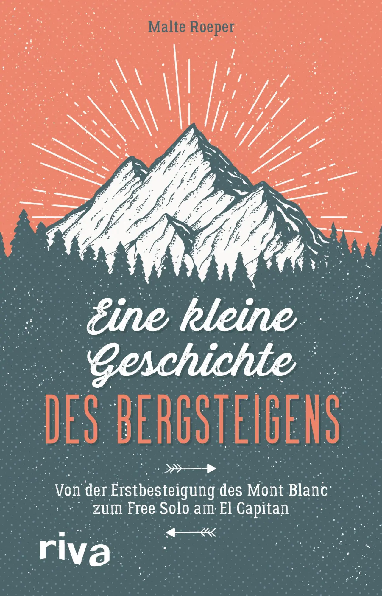 Cover: 9783742316059 | Eine kleine Geschichte des Bergsteigens | Malte Roeper | Buch | 176 S.