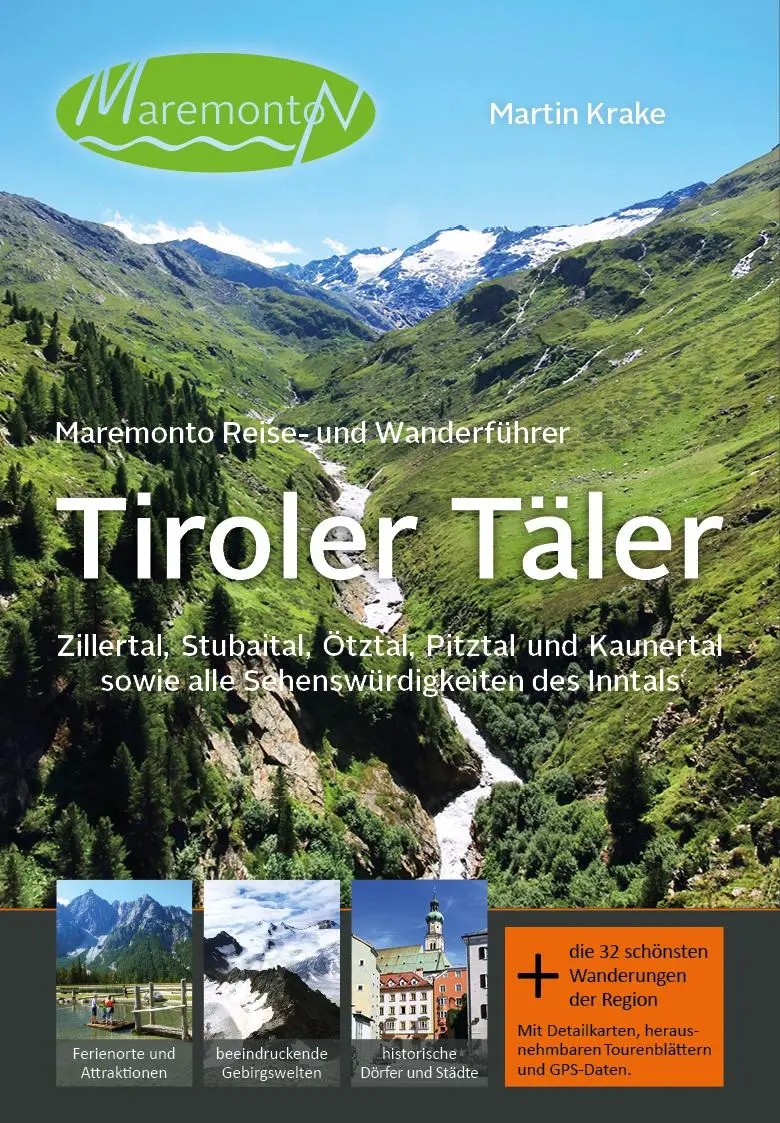 Cover: 9783903306059 | Maremonto Reise- und Wanderführer: Tiroler Täler | Martin Krake | Buch