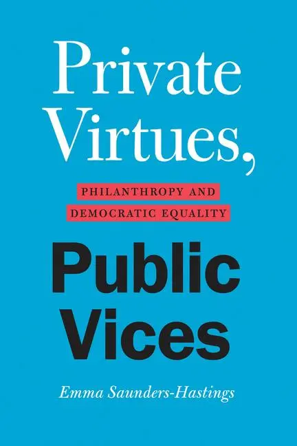 Cover: 9780226816159 | Private Virtues, Public Vices | Philanthropy and Democratic Equality