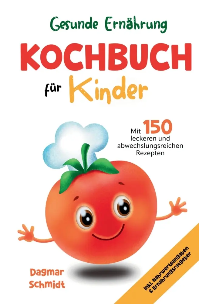 Cover: 9783347776159 | Gesunde Ernährung - Kochbuch für Kinder | Dagmar Schmidt | Buch | 2022