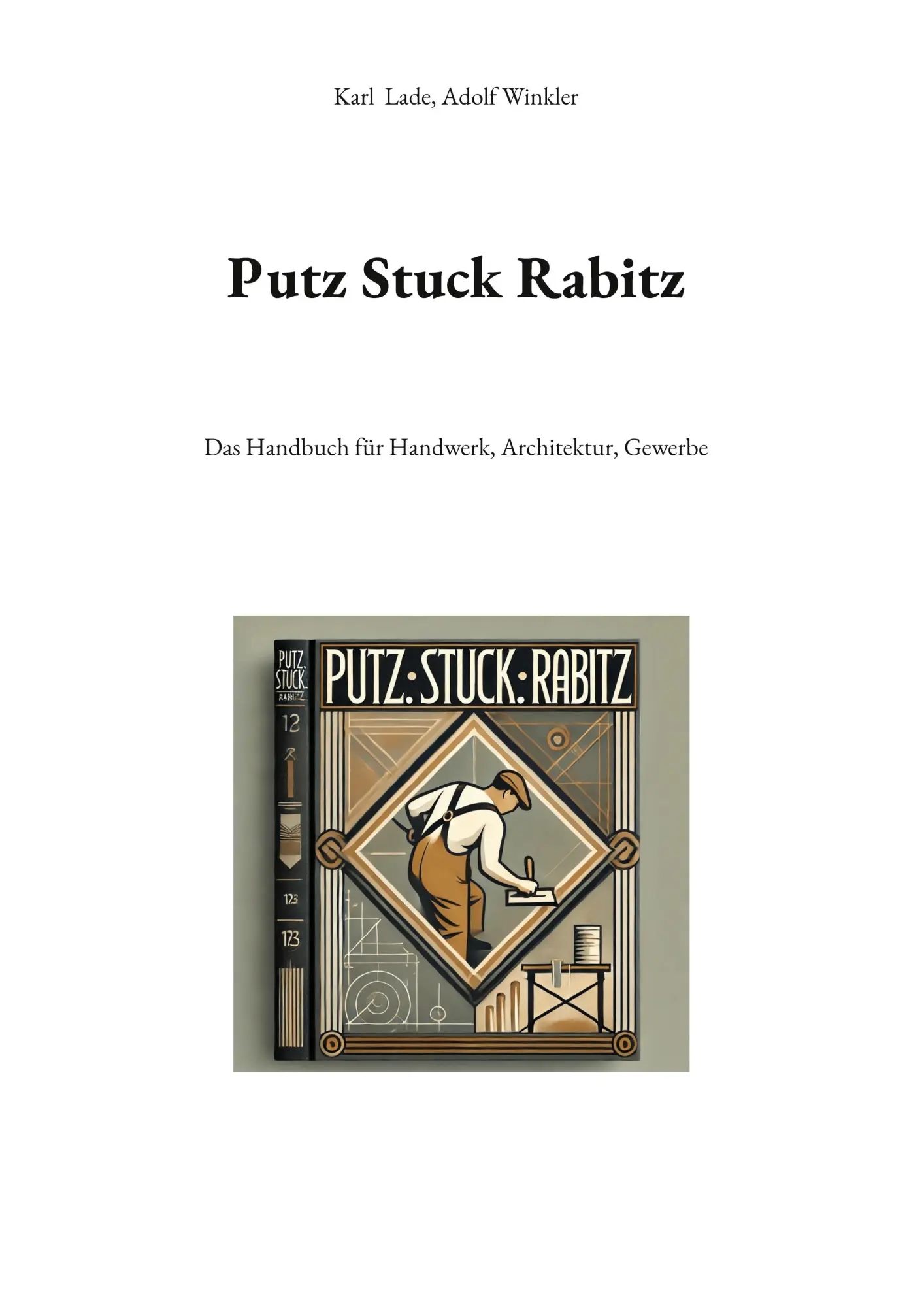 Cover: 9783769376159 | Putz Stuck Rabitz | Das Handbuch für Handwerk, Architektur, Gewerbe