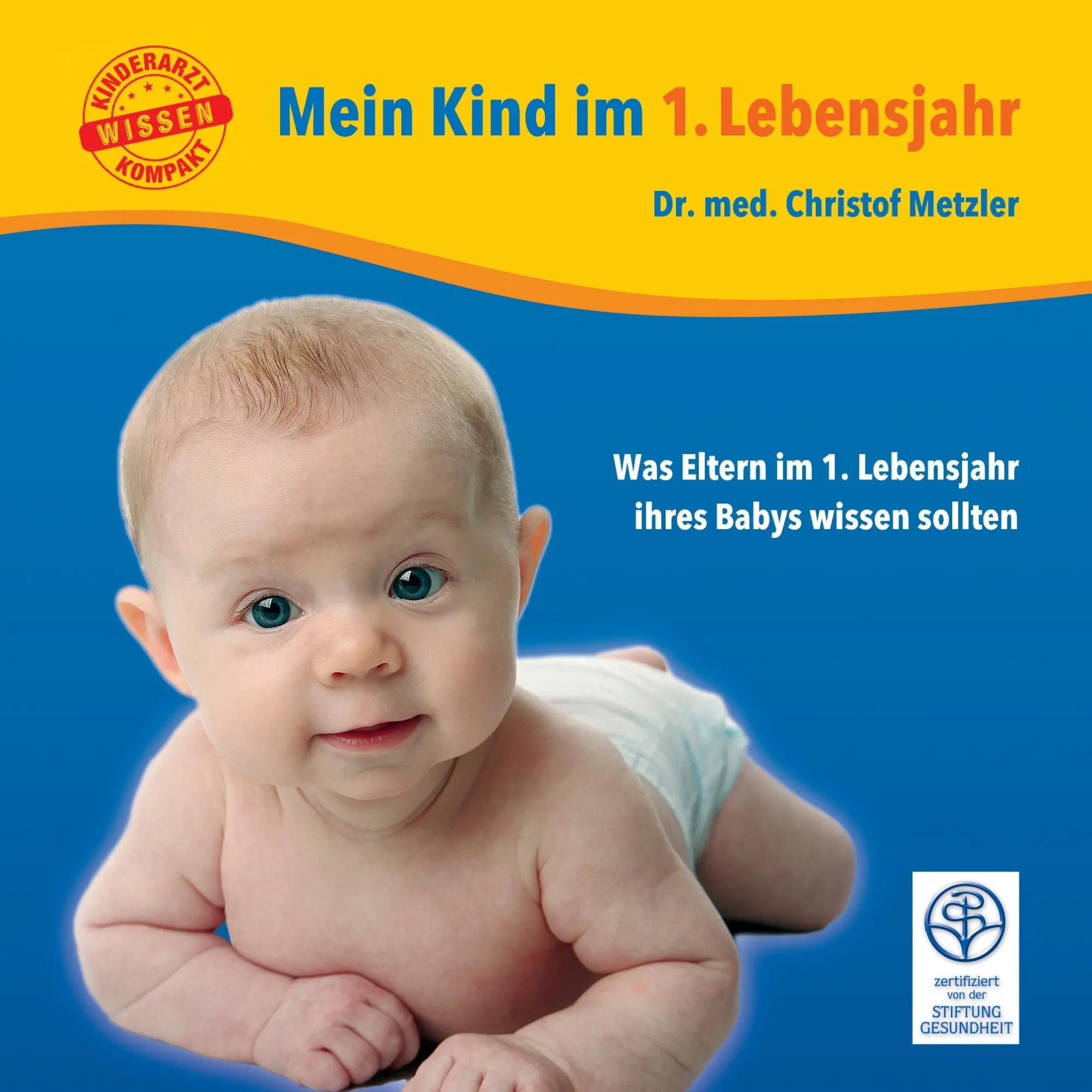 Cover: 9783944126159 | Mein Kind im 1. Lebensjahr | Christof Metzler | Taschenbuch | 76 S.