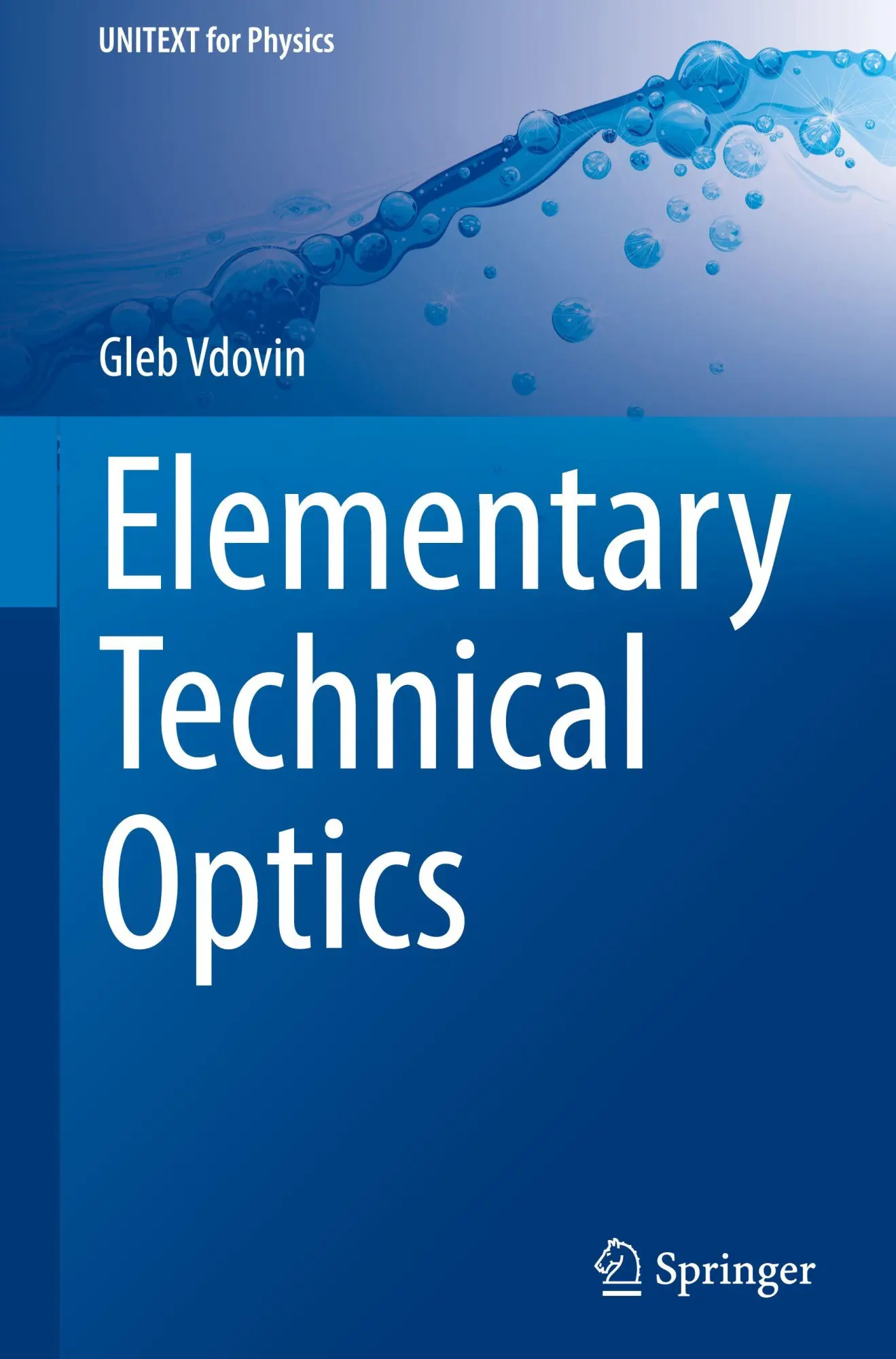 Cover: 9783032086259 | Elementary Technical Optics | Gleb Vdovin | Buch | UNITEXT for Physics