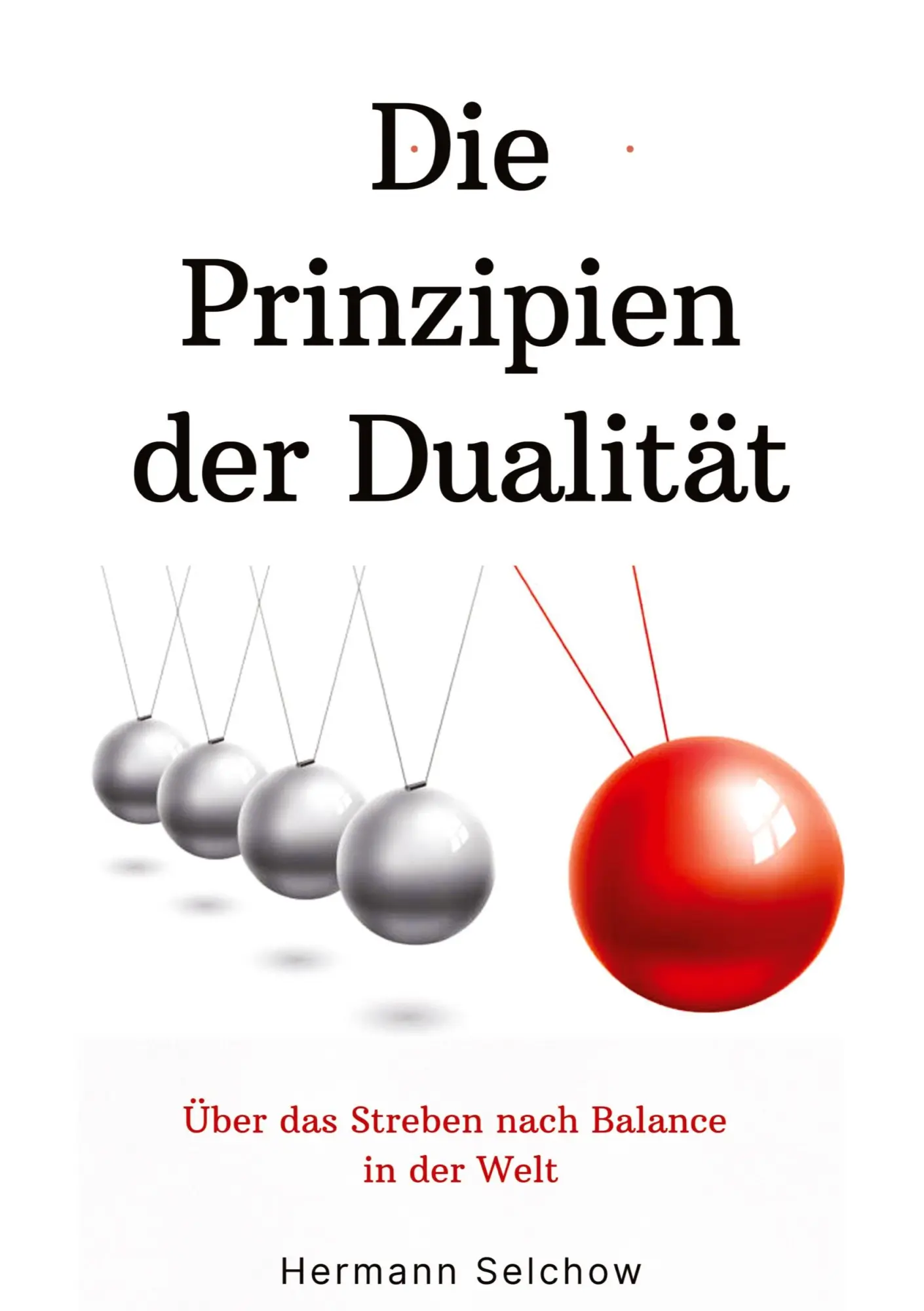Cover: 9783384396259 | Prinzipien der Dualität | Über das Streben nach Balance in der Welt