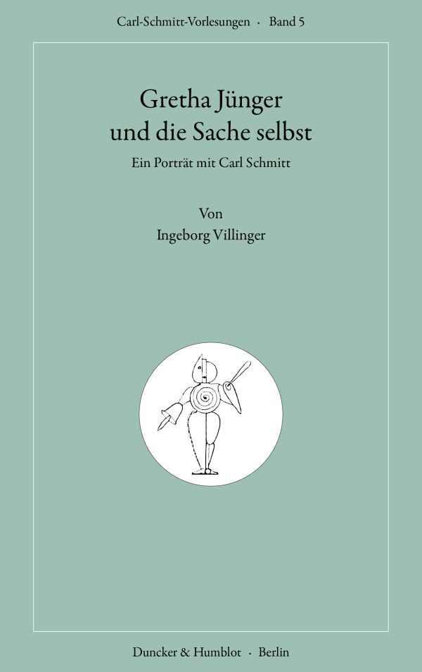 Cover: 9783428186259 | Gretha Jünger und die Sache selbst. | Ein Porträt mit Carl Schmitt.