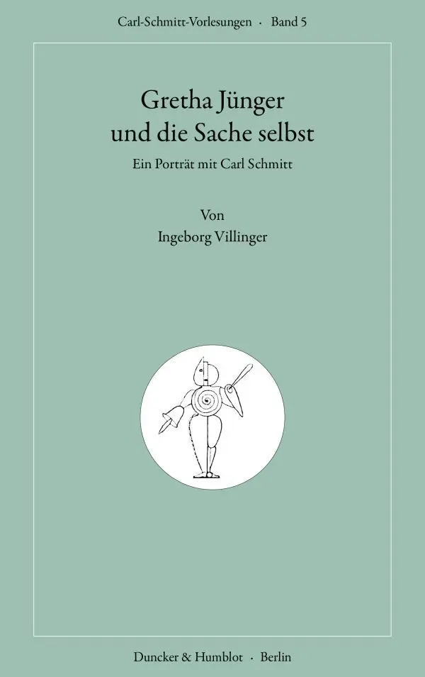 Cover: 9783428186259 | Gretha Jünger und die Sache selbst. | Ein Porträt mit Carl Schmitt.