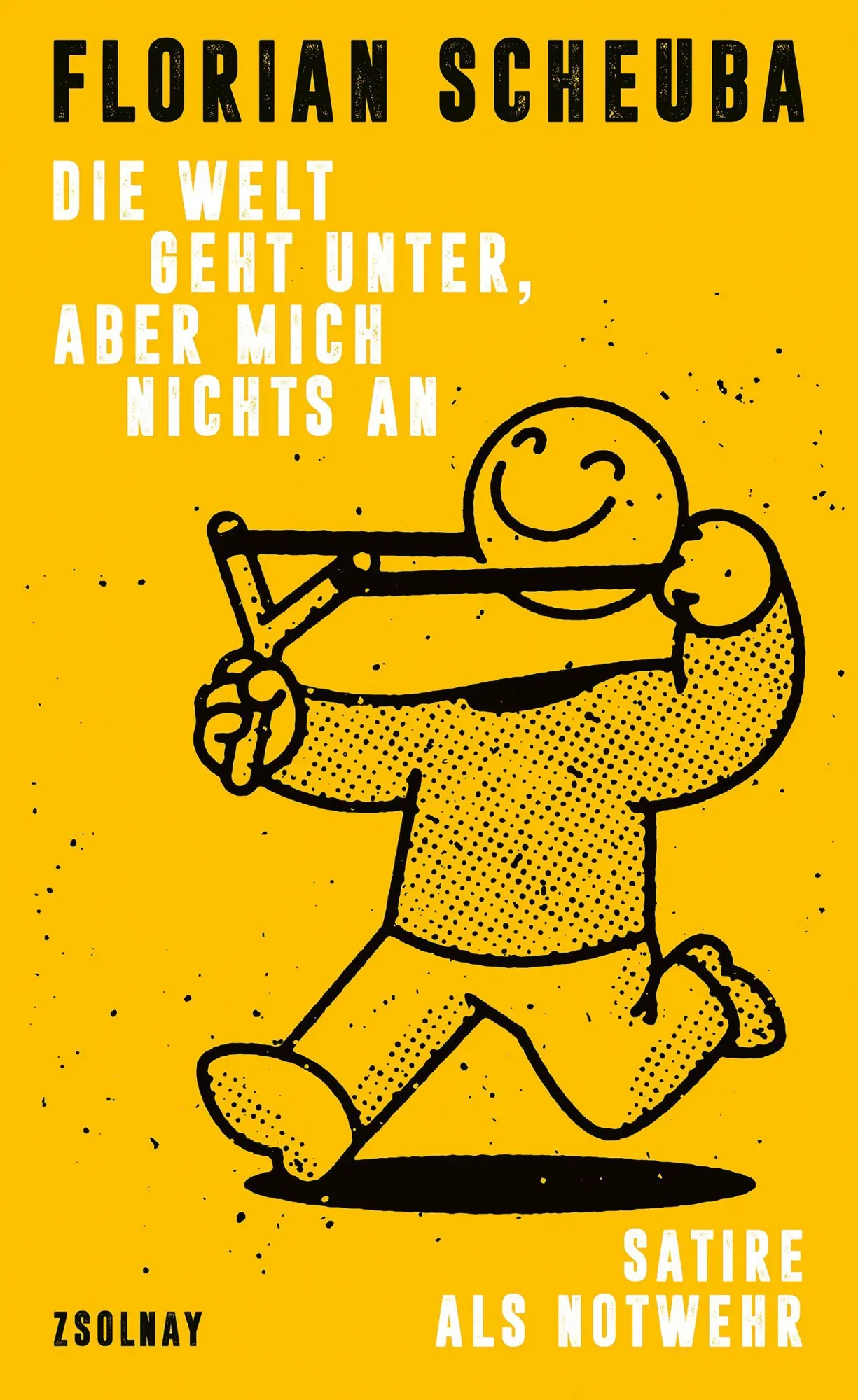Cover: 9783552076259 | Die Welt geht unter, aber mich nichts an | Satire als Notwehr | Buch