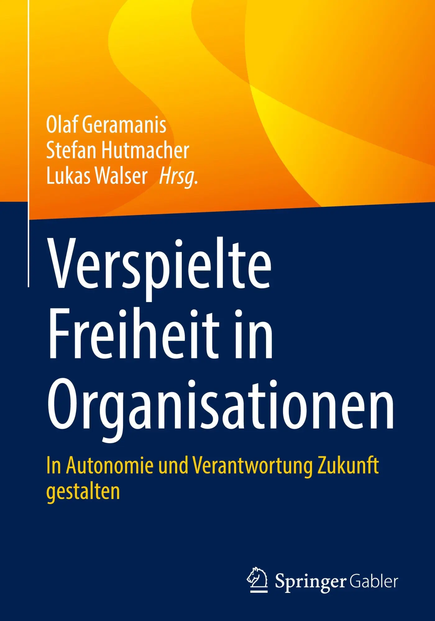 Cover: 9783658486259 | Verspielte Freiheit in Organisationen | Olaf Geramanis (u. a.) | Buch