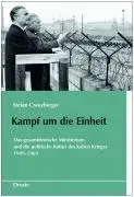 Cover: 9783770016259 | Kampf für die Einheit | Stefan Creuzberger | Buch | XII | Deutsch