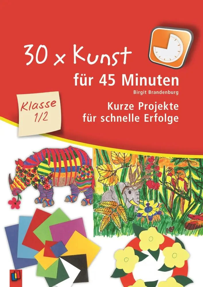 Cover: 9783834606259 | 30 x Kunst für 45 Minuten - Klasse 1/2 | Birgit Brandenburg | Buch