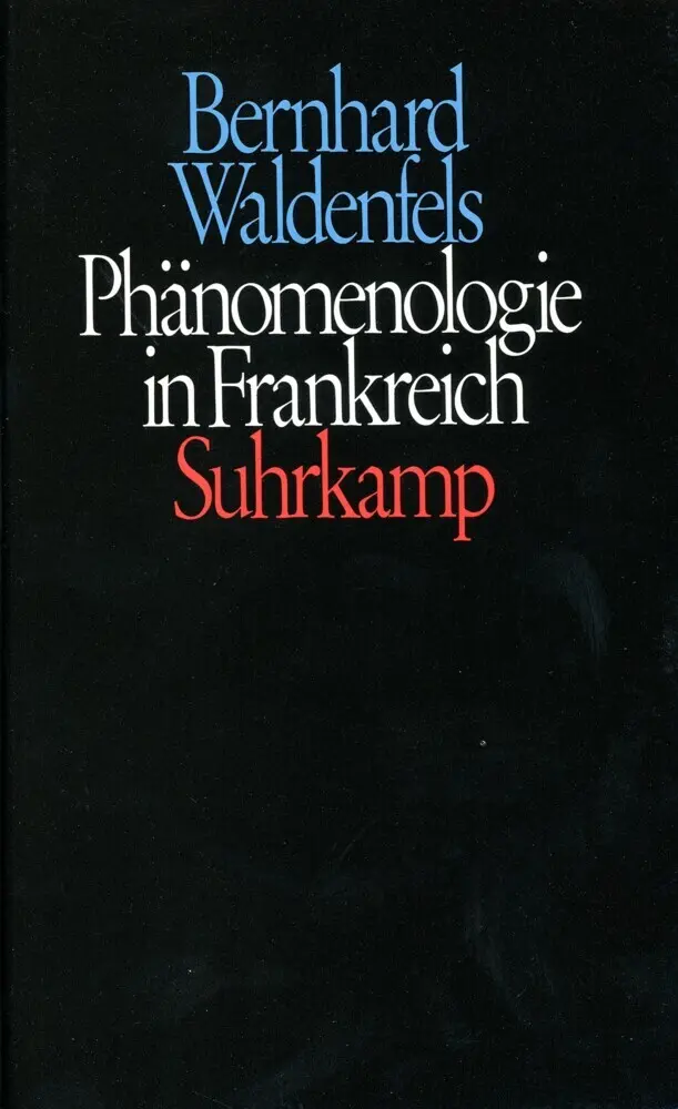 Cover: 9783518576359 | Phänomenologie in Frankreich | Bernhard Waldenfels | Buch | 576 S.