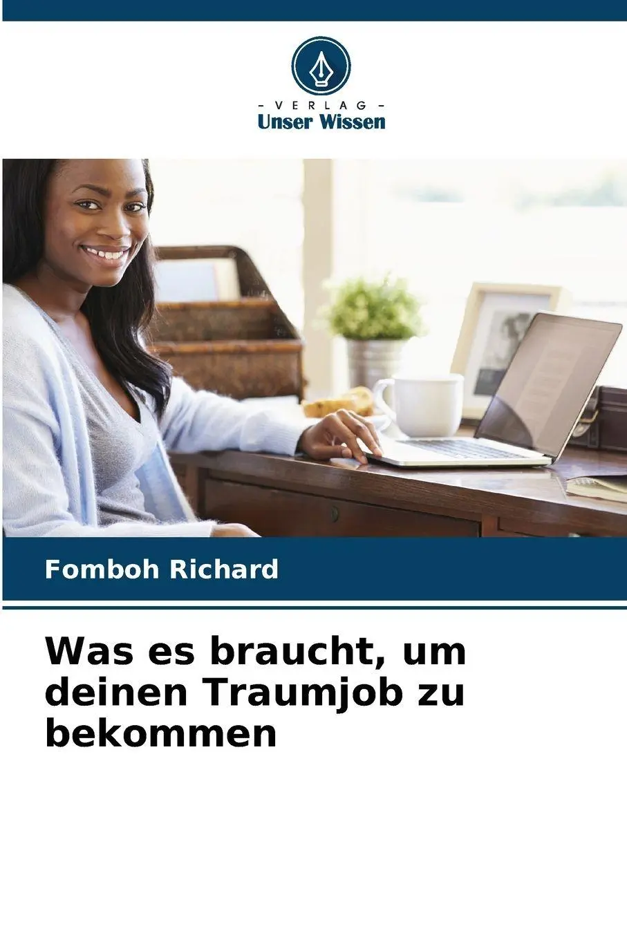 Cover: 9786209086359 | Was es braucht, um deinen Traumjob zu bekommen | Fomboh Richard | Buch