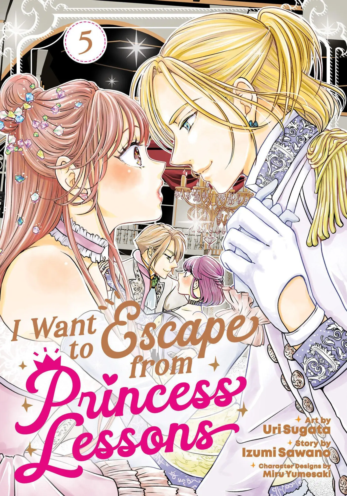 Cover: 9798893736359 | I Want to Escape from Princess Lessons (Manga) Vol. 5 | Izumi Sawano