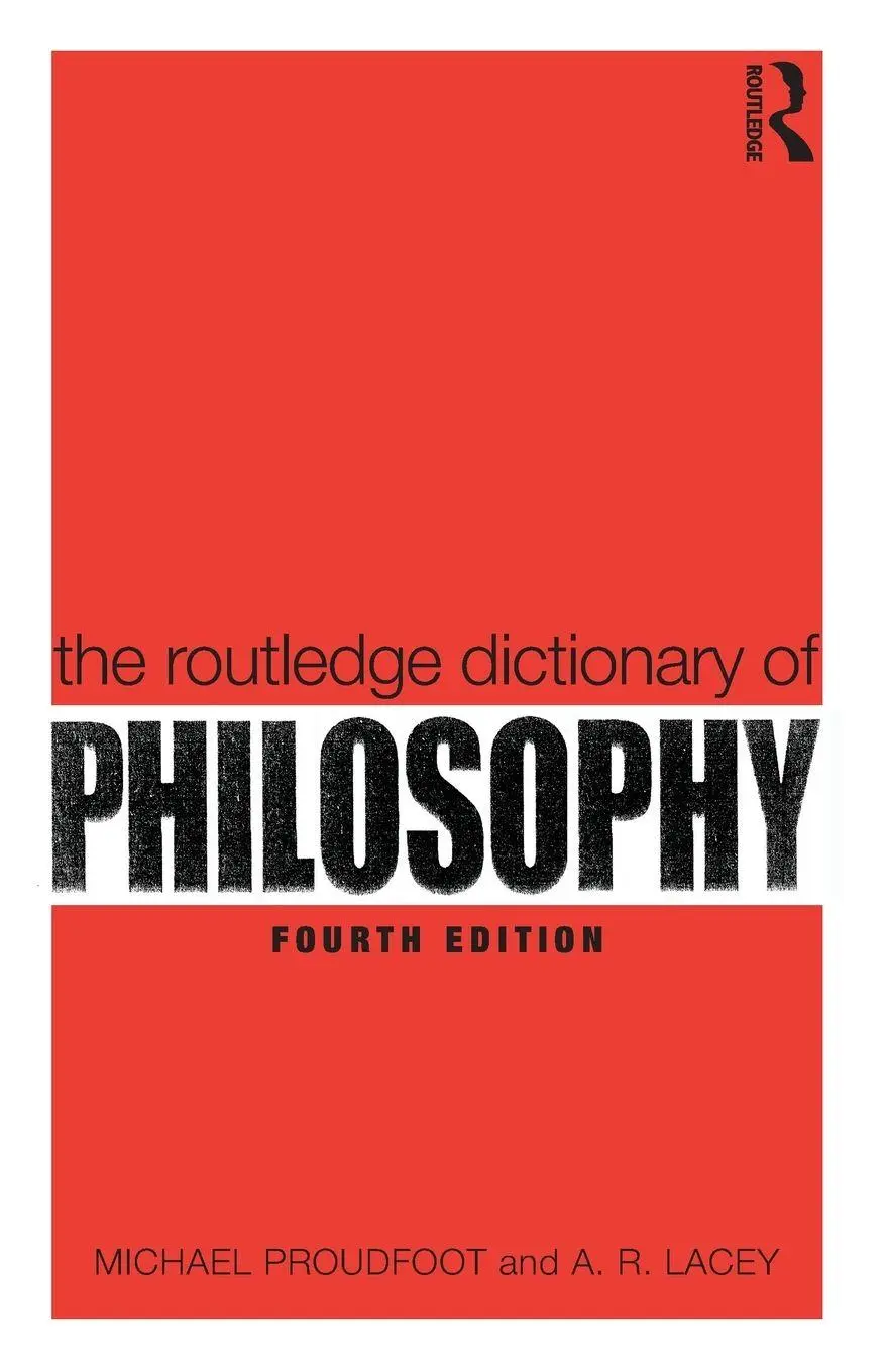 Cover: 9780415356459 | The Routledge Dictionary of Philosophy | Michael Proudfoot (u. a.)