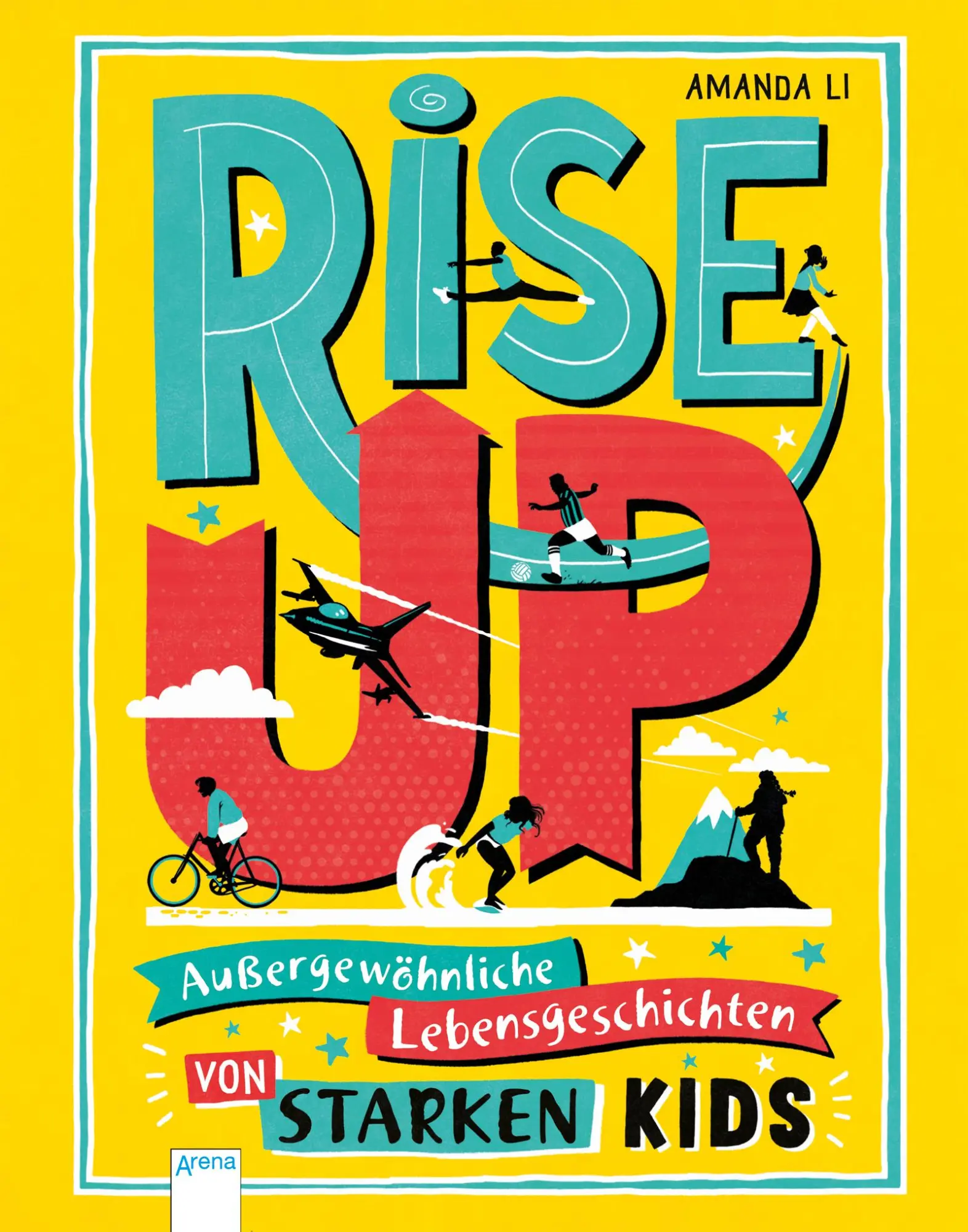 Cover: 9783401716459 | Rise up! | Außergewöhnliche Lebensgeschichten von starken Kids | Li