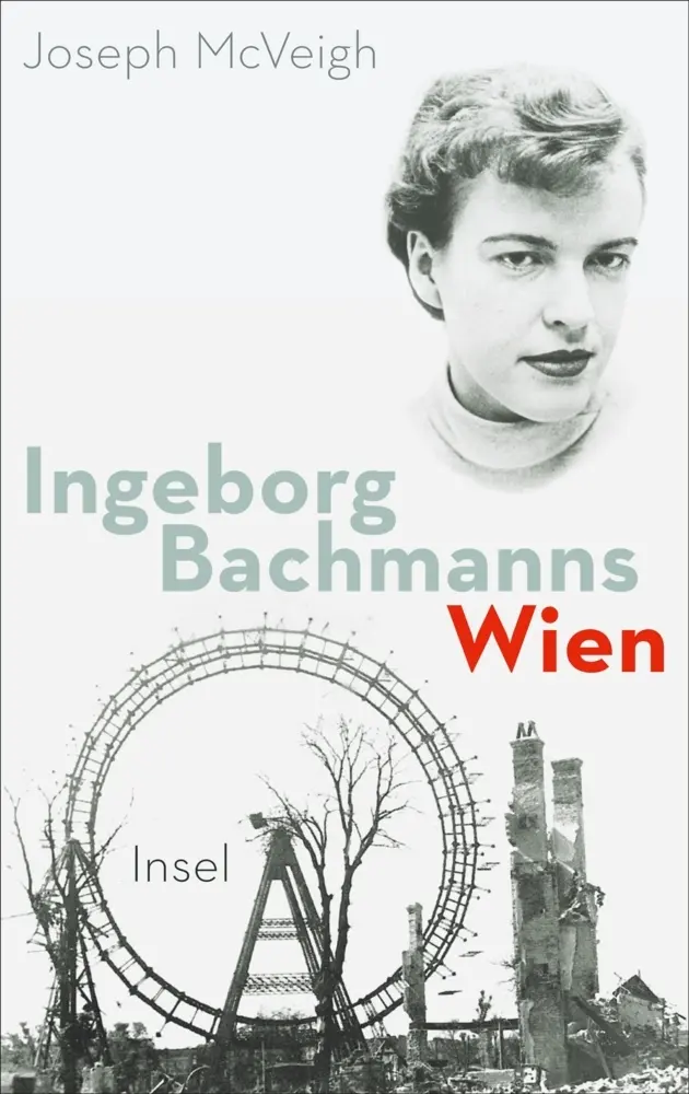 Cover: 9783458176459 | Ingeborg Bachmanns Wien 1946-1953 | Joseph McVeigh | Buch | 314 S.