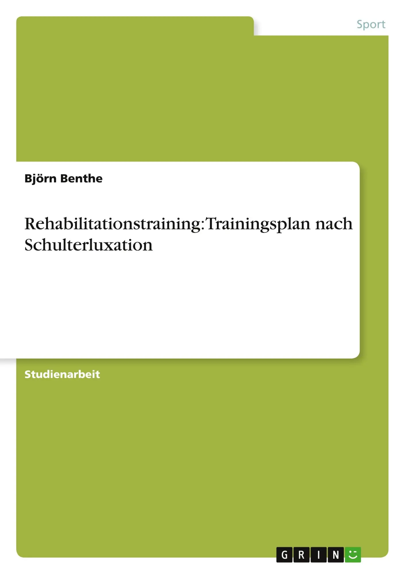 Cover: 9783656486459 | Rehabilitationstraining: Trainingsplan nach Schulterluxation | Benthe