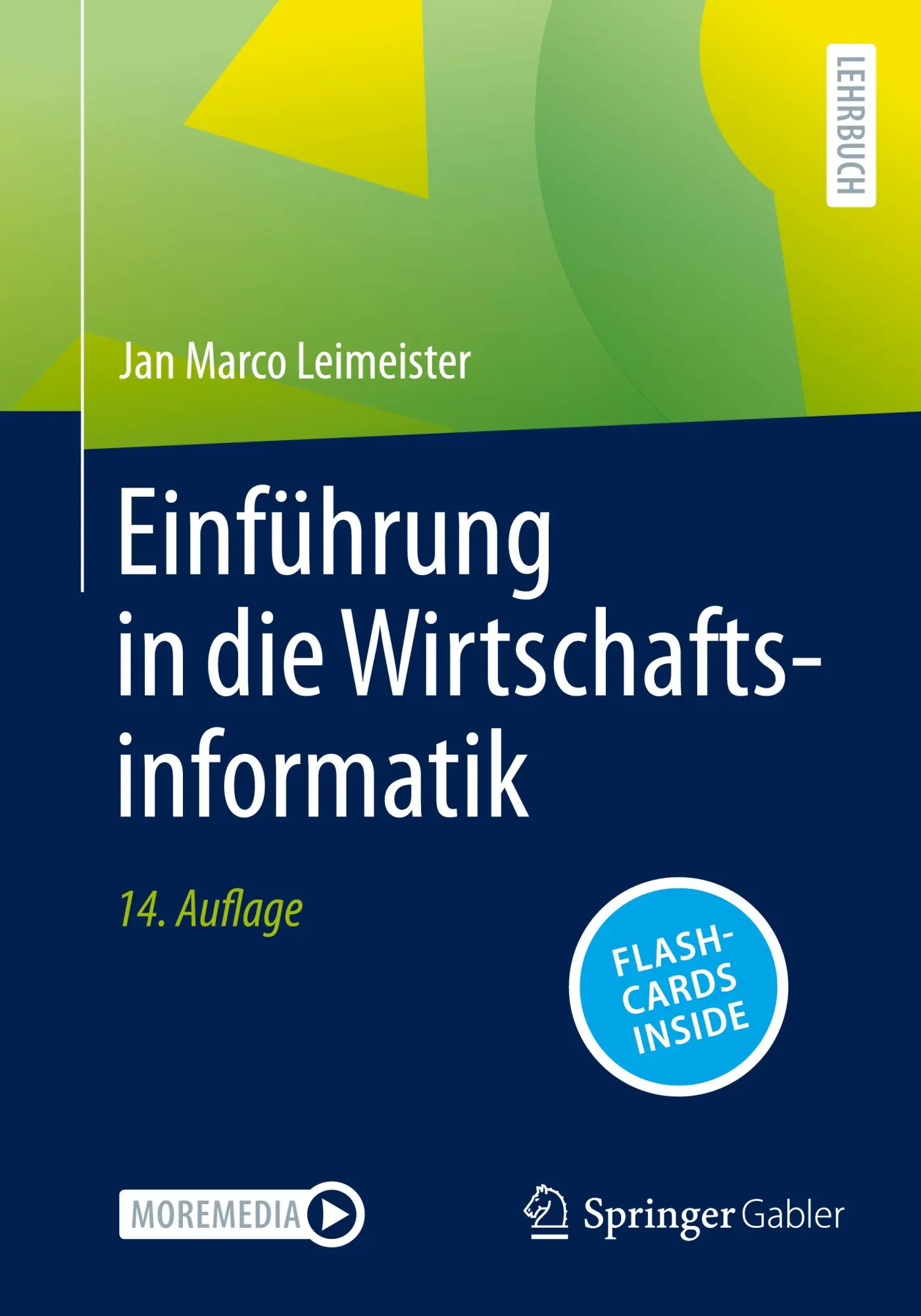 Cover: 9783662706459 | Einführung in die Wirtschaftsinformatik | Jan Marco Leimeister | 2025