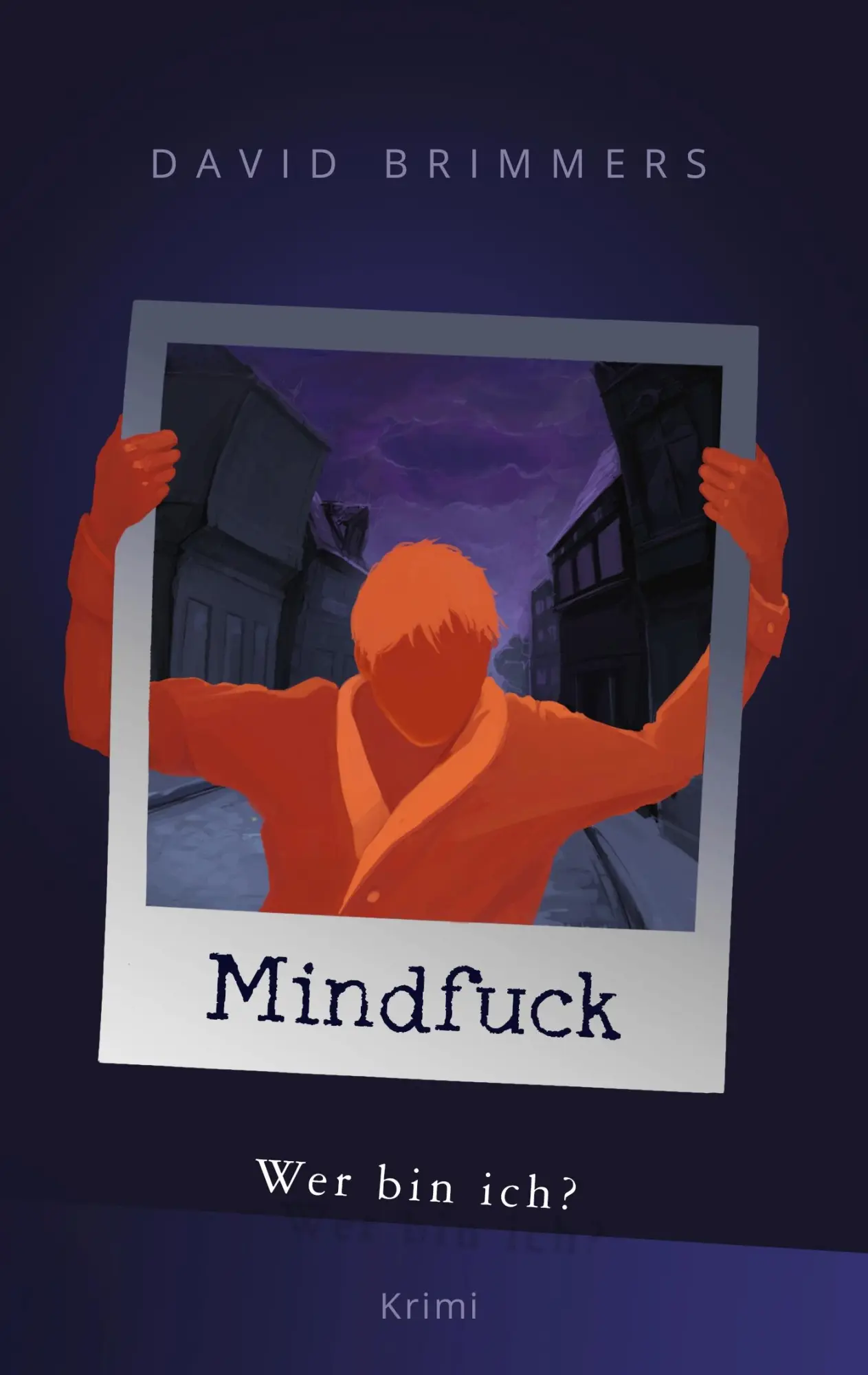 Cover: 9783752896459 | Mindfuck | Wer bin ich? | David Brimmers | Taschenbuch | 216 S. | 2018