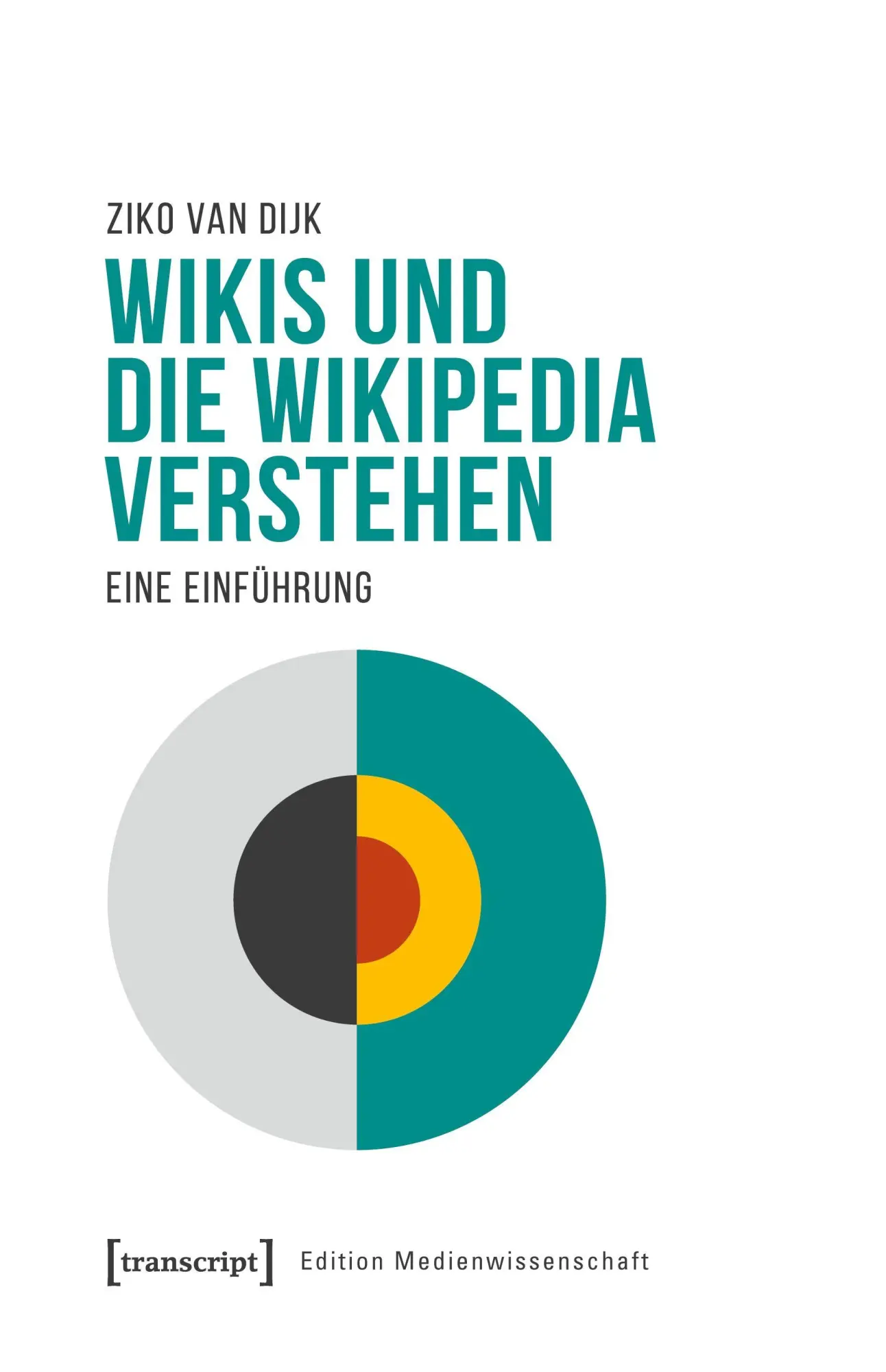 Cover: 9783837656459 | Wikis und die Wikipedia verstehen | Ziko van Dijk | Taschenbuch | 2024