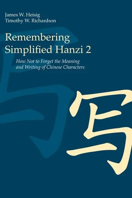 Cover: 9780824836559 | Remembering Simplified Hanzi 2 | James W Heisig (u. a.) | Taschenbuch