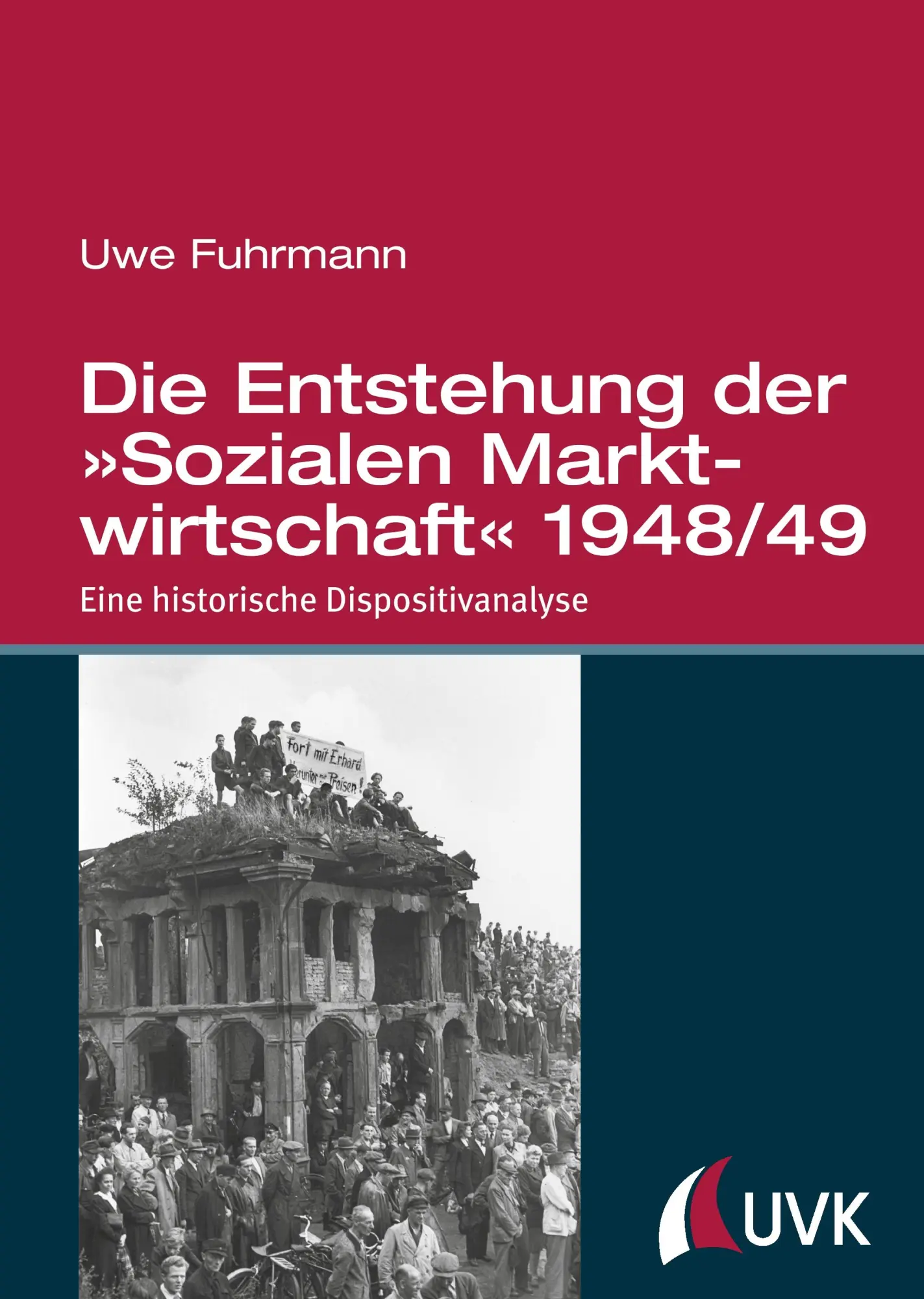 Cover: 9783867646659 | Die Entstehung der 'Sozialen Marktwirtschaft' 1948/49 | Uwe Fuhrmann